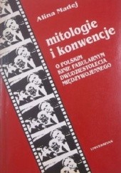 Okładka książki Mitologie i konwencje. O polskim kinie fabularnym dwudziestolecia międzywojennego Alina Madej