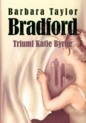 Okładka książki Triumf Katie Byrne Barbara Taylor Bradford
