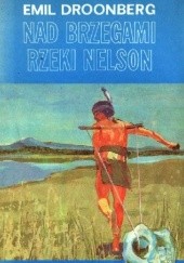 Okładka książki Nad brzegami rzeki Nelson Emil Droonberg