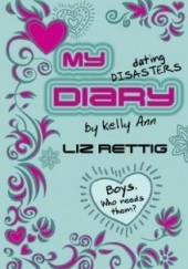 Okładka książki My Dating Disasters Diary By Kelly Ann Liz Rettig