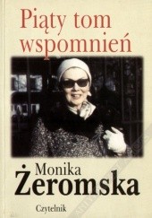 Okładka książki Piąty tom wspomnień Monika Żeromska