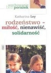 Okładka książki Rodzeństwo - miłość, nienawiść, soidarność Katharina Ley