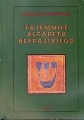 Okładka książki Tajemnice alfabetu hebrajskiego Tadeusz Zaderecki