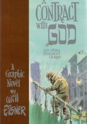 Okładka książki A Contract With God and Other Tenement Stories Will Eisner