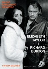 Okładka książki Elizabeth Taylor i Richard Burton Christa Maerker