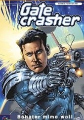 Okładka książki Gatecrasher - 2 - Bohater mimo woli Amanda Conner, Jimmy Palmiotti, Mark Waid