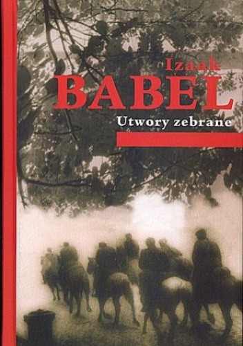 Okładka książki Utwory zebrane Izaak Babel