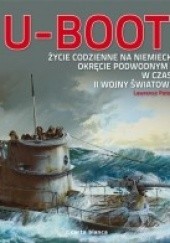 Okładka książki U-Boot. Życie codzienne na niemieckim okręcie podwodnym w czasie II wojny światowej Lawrence Paterson