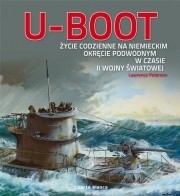 U-Boot. Życie codzienne na niemieckim okręcie podwodnym w czasie II wojny światowej