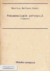 Okładka książki Fenomenologia percepcji (fragmenty) Maurice Merleau Ponty