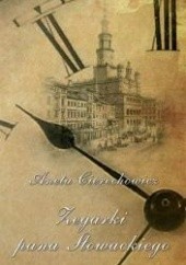 Okładka książki Zegarki Pana Słowackiego Aneta Cierechowicz