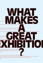 Okładka książki What Makes a Great Exhibition? Paula Marincola