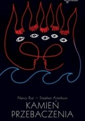 Okładka książki Kamień przebaczenia Stephen Arterburn, Nancy Rue