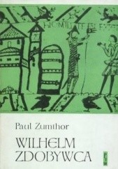Okładka książki Wilhelm Zdobywca Paul Zumthor