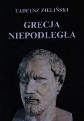 Okładka książki Grecja niepodległa Tadeusz Zieliński