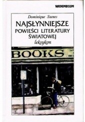 Okładka książki Najsłynniejsze powieści literatury światowej Dominique Szenes
