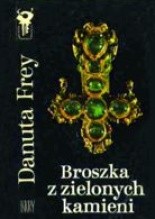 Okładka książki Broszka z zielonych kamieni