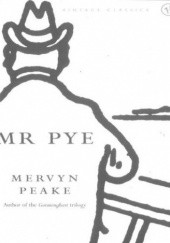 Okładka książki Mr Pye Mervyn Peake