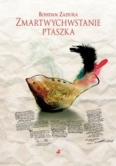 Okładka książki Zmartwychwstanie ptaszka Bohdan Zadura
