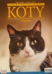 Wielka encyklopedia Koty - Opieka tom 1