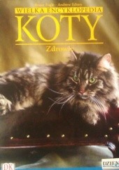Wielka encyklopedia Koty - Zdrowie tom 3