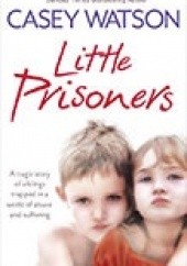 Okładka książki Little Prisoners Casey Watson