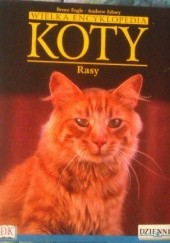 Wielka encyklopedia Koty - Rasy tom 13