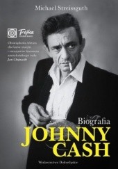 Okładka książki Johnny Cash. Biografia Michael Streissguth