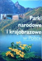Okładka książki Parki narodowe i krajobrazowe w Polsce