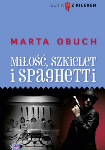 Okładka książki Miłość, szkielet i spaghetti Marta Obuch