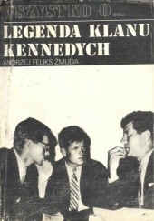 Okładka książki Legenda klanu Kennedych Andrzej Feliks Żmuda