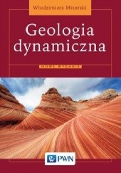 Okładka książki Geologia dynamiczna Włodzimierz Mizerski