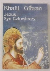 Okładka książki Jezus Syn Człowieczy Khalil Gibran