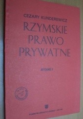Okładka książki Rzymskie prawo prywatne Cezary Kunderewicz