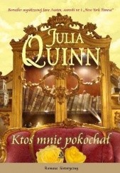 Okładka książki Ktoś mnie pokochał Julia Quinn