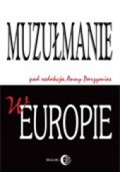 Okładka książki Muzułmanie w Europie Anna Parzymies