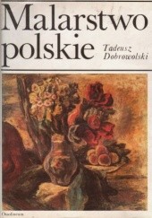 Okładka książki Malarstwo polskie ostatnich dwustu lat Tadeusz Dobrowolski