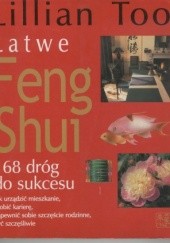 Okładka książki Łatwe feng shui. 168 dróg do sukcesu Lillian Too