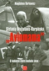 Okładka książki Aviomama. O kobiecie, która kochała latać. Magdalena Berkowicz