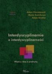 Okładka książki Interdyscyplinarnie o interdyscyplinarności Adam Chmielewski