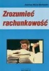 Okładka książki Zrozumieć rachunkowość Andrzej Roza-Michalski