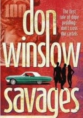 Okładka książki Savages Don Winslow