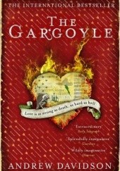 Okładka książki The Gargoyle Andrew Davidson