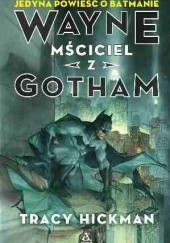 Okładka książki Wayne: Mściciel z Gotham