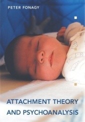 Okładka książki Attachment Theory and Psychoanalysys Peter Fonagy