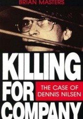 Okładka książki Killing for Company: Case of Dennis Nilsen