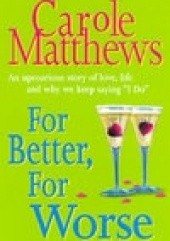 Okładka książki For Better, For Worse Carole Matthews