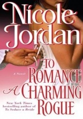 Okładka książki To Romance A Charming Rogue Nicole Jordan
