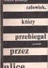 Okładka książki Człowiek, który przebiegał przez ulicę Andris Kolbergs
