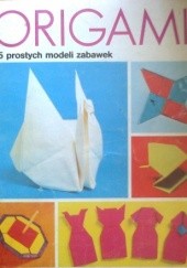 Okładka książki Origami 15 prostych modeli zabawek Toshie Takahama